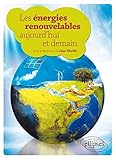 Les énergies renouvelables aujourd'hui et demain by 