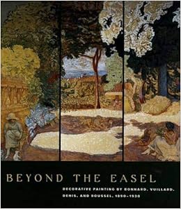 Beyond The Easel Decorative Painting By Bonnard Vuillard Denis And Roussel 1890 1930 Gloria Groom Nicholas Watkins Jennifer Paoletti Therese Barruel 9780300089257 Amazon Com Books