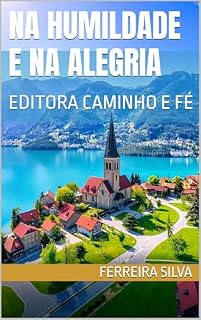 Livro NA HUMILDADE E NA ALEGRIA : EDITORA CAMINHO E FÉ