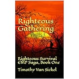 Righteous Gathering: Righteous Survival an EMP Saga, Book One