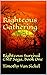 Righteous Gathering: Righteous Survival an EMP Saga, Book One by Timothy Van Sickel