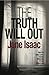 The Truth Will Out: Shocking. Page-Turning. Crime Thriller with DCI Helen Lavery