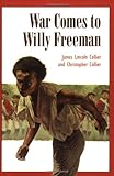 Front cover for the book War Comes to Willy Freeman (Arabus Family Saga) by James Collier