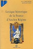 Lexique historique de la France d'Ancien Régime by 