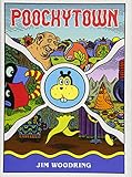 Poochytown by Jim Woodring