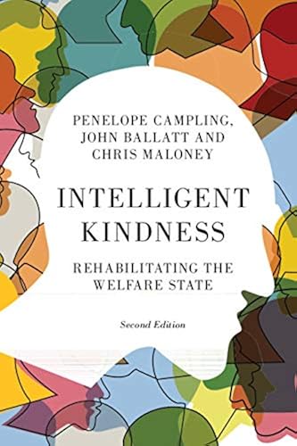 Download Intelligent Kindness: Rehabilitating the Welfare State PDF