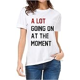 A Lot Going on at The Moment for Women,Country Music Shirt for Women,not a lot Going on at The Moment Shirt