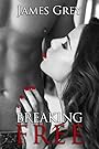 Breaking Free: Erotic Short Stories