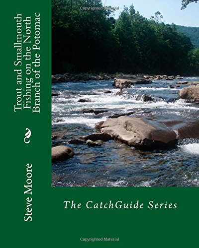 Trout and Smallmouth Fishing on the North Branch of the Potomac: A Western Maryland River