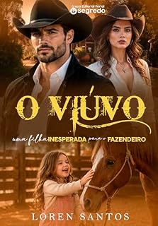Livro O VIÚVO : Uma Filha Inesperada para o Fazendeiro