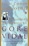 Live from Golgotha: The Gospel According to Gore Vidal