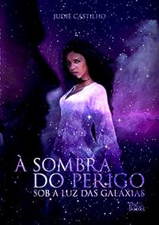 Livro À sombra do perigo (Sob a luz das galáxias Livro 2)
