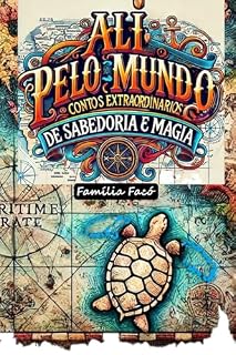 Livro Ali, pelo Mundo: Contos Extraordinários de Sabedoria e Magia