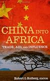 China into Africa: Trade, Aid, and Influence