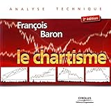 Le chartisme : Méthodes et stratégies pour gagner en Bourse by 