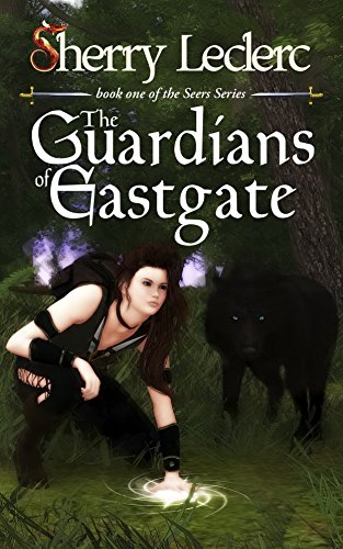 The Guardians of Eastgate: Book 1 of The Seers Series by [Leclerc, Sherry]