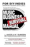 MUSIC BUSINESS SURVIVAL MANUAL by Angela K. Durden, Tom Whitfield