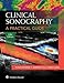 Clinical Sonography: A Practical Guide