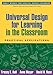 Universal Design for Learning in the Classroom: Practical Applications (What Works for Special-Needs Learners)