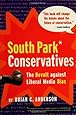 South Park Conservatives: The Revolt Against Liberal Media Bias