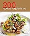 200 recetas vegetarianas (Spanish Edition)