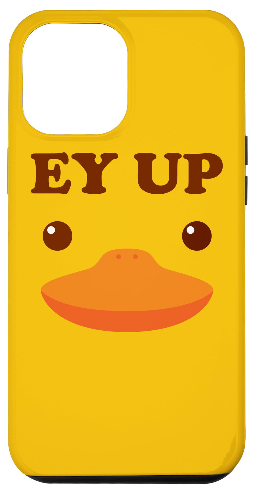 Ey Up Me Duck Gift Ayup Yorkshire Derbyshire Funny Greeting Case for iPhone 12 Pro Max