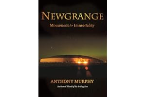 Newgrange: Monument to Immortality