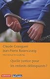 Image de Quelle justice pour les enfants dÃ©linquants ? (French Edition)