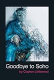 Goodbye to Soho by 