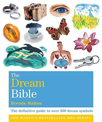 Godsfield Dream Bible: The Definitive Guide to Over 300 Dream Symbols (The Godsfield Bible Series) by Brenda Mallon (2009-07-06)