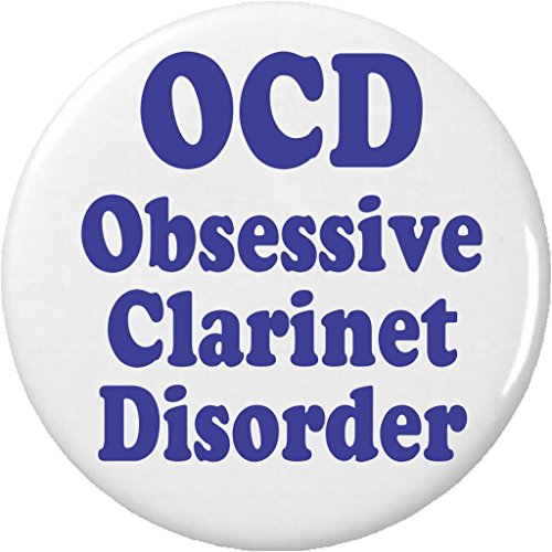 OCD Obsessive Clarinet Disorder 1.25â€ Button Pin Musician Instrument Humor