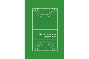 Field Hockey Journal: Weekly Practice Planner & Game Notes: Track Your Progress, Strategies, and Team Performance
