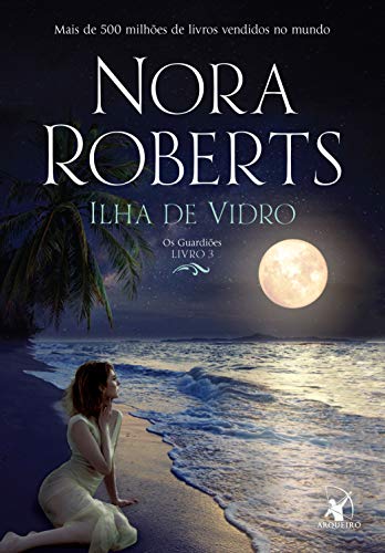 Ilha de vidro (Trilogia Os GuardiÃµes Livro 3) por [Roberts, Nora]