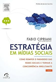 Livro Estratégia em Mídias Sociais: Como Romper o Paradoxo das Redes Sociais e Tornar a Concorrência Irrelevante