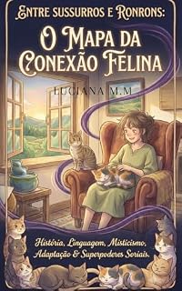 Livro Entre Sussurros e Ronrons: O Mapa da Conexão Felina