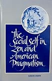The Social Self in Zen and American Pragmatism, Odin, Steve, 079142491X