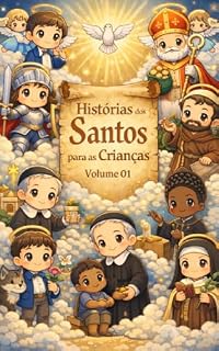 Livro Histórias dos Santos para as Crianças: Volume 01