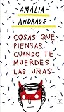 Cosas que piensas cuando te muerdes las uñas (Spanish Edition)