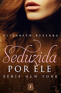 Livro Seduzida por ele (New York)