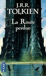 La  route perdue et autres textes