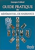 Guide pratique du référentiel de naissance (French Edition) by