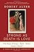 Strong As Death Is Love: The Song of Songs, Ruth, Esther, Jonah, and Daniel, A Translation with Commentary