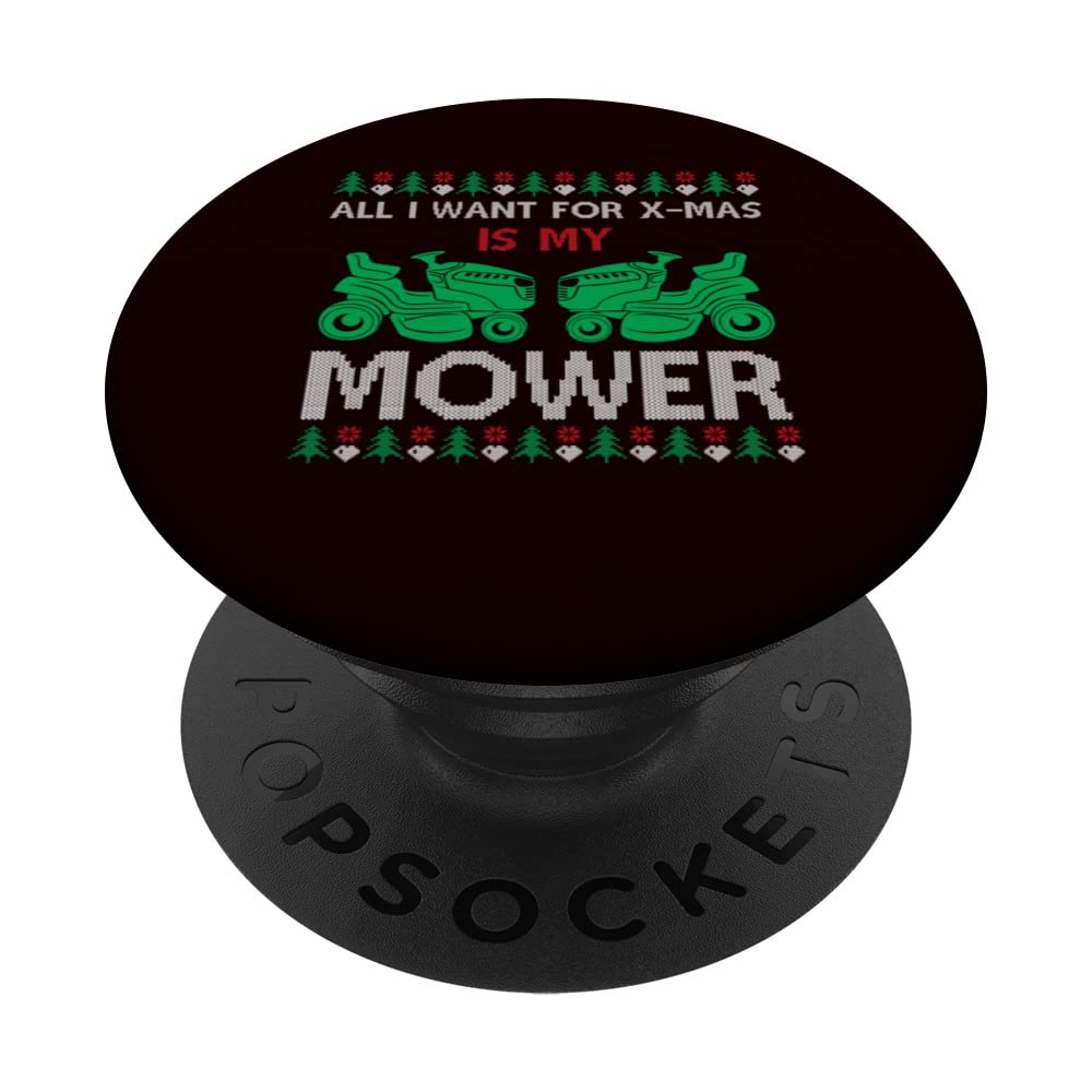 Ugly Christmas Mowing - All I Want For X-Mas Is My Mower PopSockets Swappable PopGrip