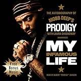 My Infamous Life: The Autobiography of Mobb Deep's Prodigy by 