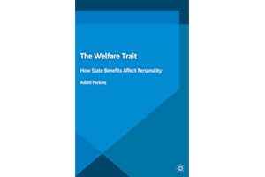 The Welfare Trait: How State Benefits Affect Personality