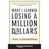 What I Learned Losing a Million Dollars (Columbia Business School Publishing)