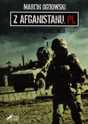 Z Afganistanu.pl. Alfabet polskiej misji