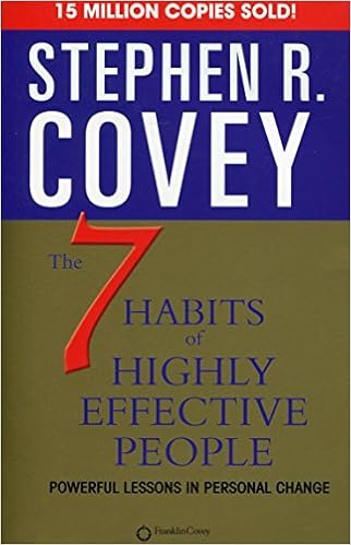 The 7 Habits of Highly Effective People by Stephen Covey
