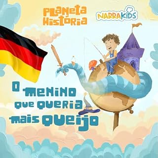 Livro O Menino que Queria Mais Queijo - Histórias para Crianças: Planeta História - Volume 1