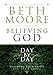 Believing God Day by Day: Growing Your Faith All Year Long